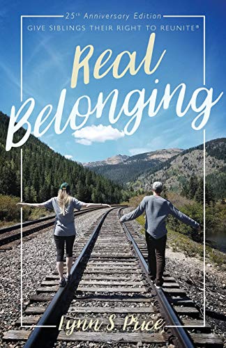 Beispielbild fr Real Belonging: Give Siblings Their Right to Reunite: Camp to Belong 25th Anniversary Edition zum Verkauf von Buchpark