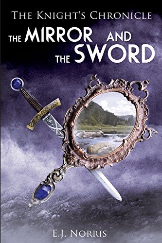 9781629021188: The Mirror and the Sword: The Knight's Chronicle