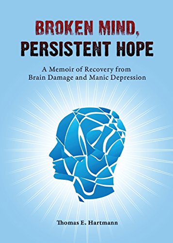 Stock image for Broken Mind, Persistent Hope for sale by Bookmans