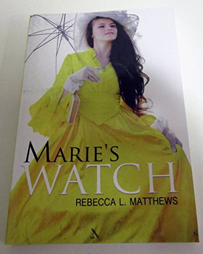 Beispielbild fr Marie's Watch by Rebecca L. Matthews (2014, Paperback) : Rebecca L. Matthews (2014) zum Verkauf von Streamside Books