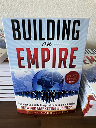 9781629030128: Building an Empire:The Most Complete Blueprint to Building a Massive Network Marketing Business