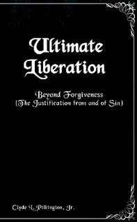 Stock image for Ultimate Liberation: Beyond Forgiveness for sale by Upward Bound Books