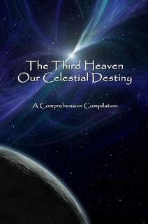 Stock image for The Third Heaven - Our Celestial Destiny for sale by GF Books, Inc.