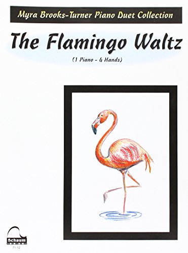 9781629060149: The Flamingo Waltz (Schaum Publications: Myra Brooks-turner Piano Duet Collection)