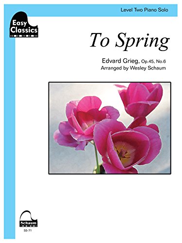 Imagen de archivo de Easy Classics -- To Spring: Level 2, Op.45 #6 Sheet (Schaum Publications: Easy Classics) a la venta por Teachers Discount Music