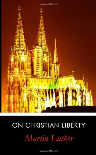 9781629100142: On Christian Liberty