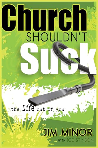 Stock image for Church Shouldn't Suck the Life Out of You for sale by ThriftBooks-Atlanta