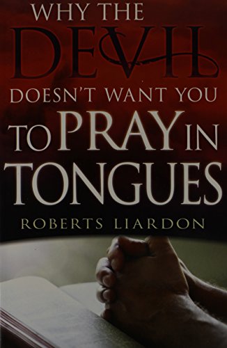 9781629112190: Why the Devil Doesn't Want You to Pray in Tongues