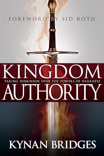 Beispielbild fr Kingdom Authority: Taking Dominion Over the Powers of Darkness zum Verkauf von WorldofBooks