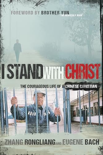 9781629113371: I Stand with Christ: The Courageous Life of a Chinese Christian