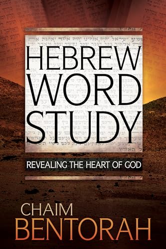 Stock image for Hebrew Word Study: Revealing the Heart of God (Volume 1) for sale by Goodwill of Colorado