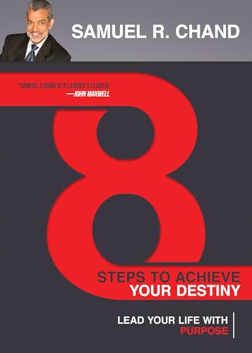 Stock image for 8 Steps to Achieve Your Destiny : Lead Your Life with Purpose for sale by Better World Books