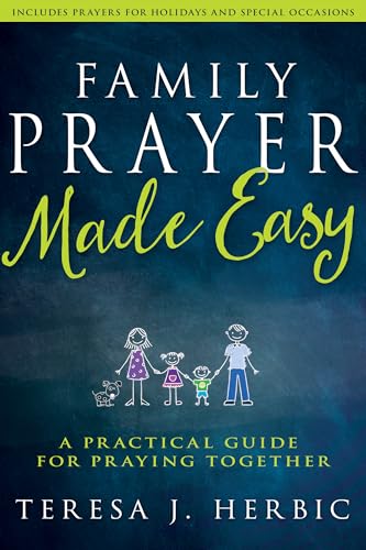 Beispielbild fr Family Prayer Made Easy: A Practical Guide for Praying Together zum Verkauf von BooksRun