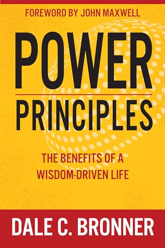 Stock image for Power Principles: The Benefits of a Wisdom-Driven Life for sale by ThriftBooks-Atlanta