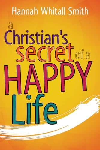 Beispielbild fr A Christian's Secret of a Happy Life zum Verkauf von Better World Books