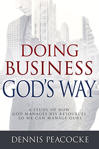 9781629118550: Doing Business God's Way: A Study of How God Manages His Resources So We Can Manage Ours