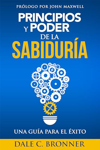 Beispielbild fr Principios Y Poder de la Sabidura: Una Gua Para El xito zum Verkauf von Buchpark