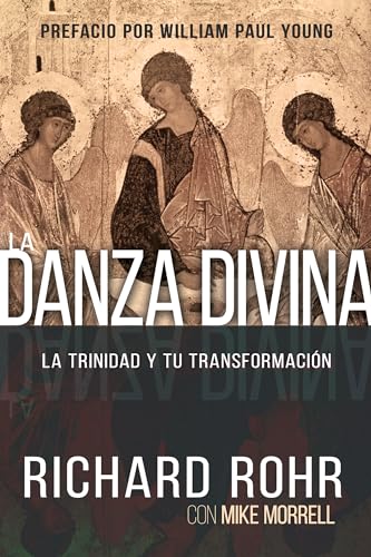 Beispielbild fr La Danza Divina: La Trinidad Y Tu Transformaci=n zum Verkauf von Lakeside Books