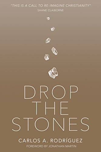 Imagen de archivo de Drop the Stones: When Love Reaches the Unlovable a la venta por SecondSale