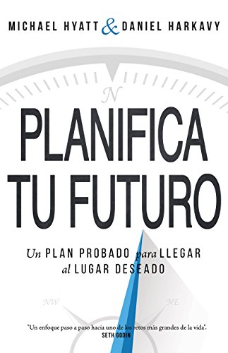 Stock image for Planifica Tu Futuro: Un Plan Probado para Llegar al Lugar Deseado (Spanish Edition) for sale by Irish Booksellers