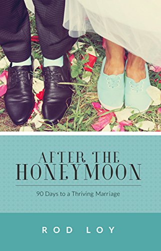 Beispielbild fr After the Honeymoon: 90 Days to a Thriving Marriage zum Verkauf von SecondSale