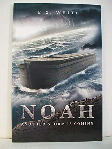 Beispielbild fr Noah Another Storm Is Coming by E. G White (2014-05-04) zum Verkauf von Gulf Coast Books