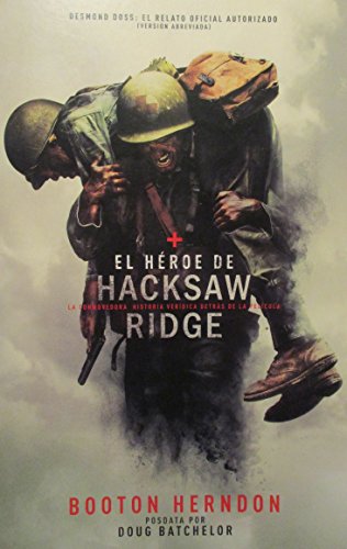 Stock image for El Heroe de Hacksaw Ridge : La Conmovedora Historia Veridica Detras de la Pelicula for sale by Decluttr