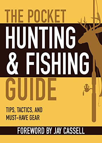 Beispielbild fr The Pocket Hunting and Fishing Guide : Tips, Tactics, and Must-Have Gear zum Verkauf von Better World Books