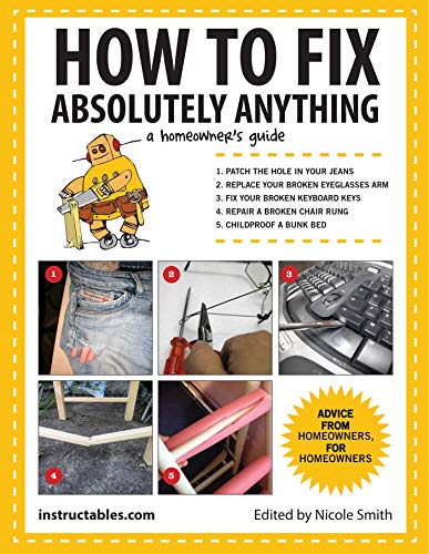 9781629141862: How to Fix Absolutely Anything: A Homeowner's Guide