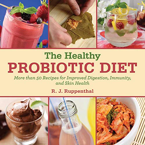 Imagen de archivo de The Healthy Probiotic Diet: More Than 50 Recipes for Improved Digestion, Immunity, and Skin Health a la venta por a2zbooks