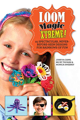 Stock image for Loom Magic Xtreme!: 25 Spectacular, Never-Before-Seen Designs for Rainbows of Fun for sale by Your Online Bookstore