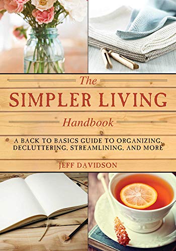 Beispielbild fr Simpler Living Handbook : A Back to Basics Guide to Organizing, Decluttering, Streamlining, and More zum Verkauf von Better World Books