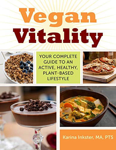 Stock image for Vegan Vitality: Your Complete Guide to an Active, Healthy, Plant-Based Lifestyle for sale by AwesomeBooks