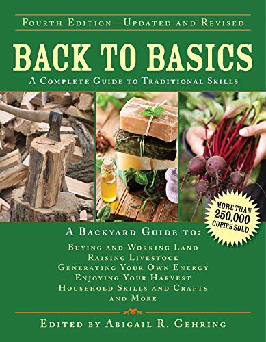 BACK TO BASICS: A COMPLETE GUIDE TO TRADITIONAL SKILLS 4TH EDITION