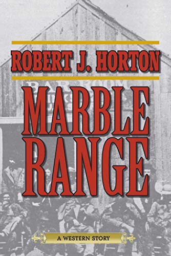 Imagen de archivo de Marble Range: A Western Story a la venta por Bookmans