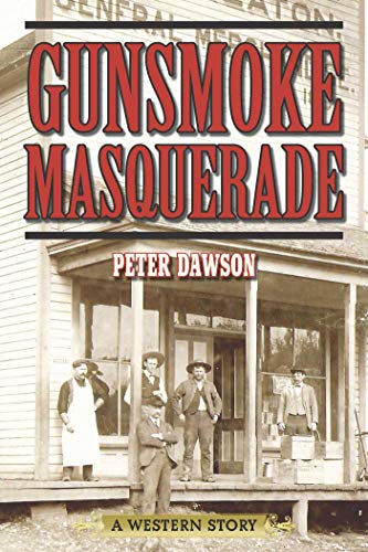 Beispielbild fr Gunsmoke Masquerade: A Western Story zum Verkauf von Book Outpost