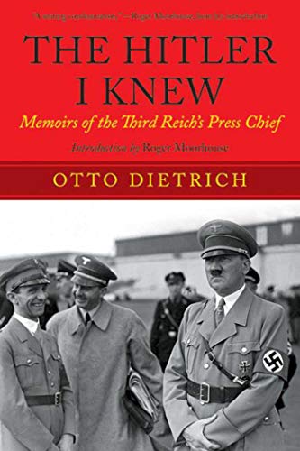 Stock image for The Hitler I Knew: Memoirs of the Third Reich?s Press Chief for sale by HPB-Ruby