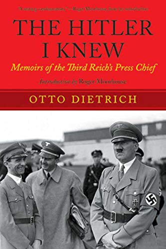 Stock image for The Hitler I Knew: Memoirs of the Third Reich?s Press Chief for sale by Ocean Books