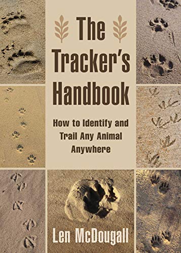 Stock image for The Trackers Handbook: How to Identify and Trail Any Animal, Anywhere for sale by Goodwill Books