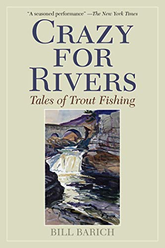 Stock image for Crazy for Rivers : Tales of Trout Fishing for sale by Better World Books: West