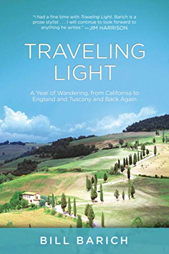 Stock image for Traveling Light : A Year of Wandering, from California to England and Tuscany and Back Again for sale by Better World Books: West