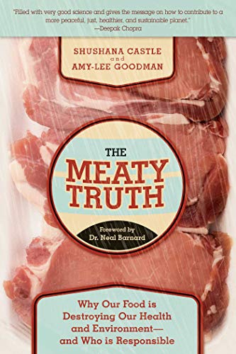 Imagen de archivo de The Meaty Truth : Why Our Food Is Destroying Our Health and Environment?and Who Is Responsible a la venta por Better World Books