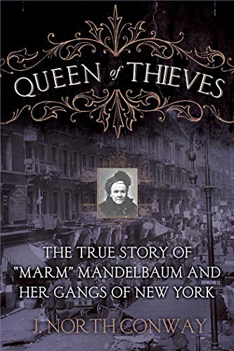 Beispielbild fr Queen of Thieves : The True Story of "Marm" Mandelbaum and Her Gangs of New York zum Verkauf von Better World Books