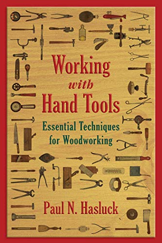 Beispielbild fr Working with Hand Tools: Essential Techniques for Woodworking zum Verkauf von HPB-Emerald