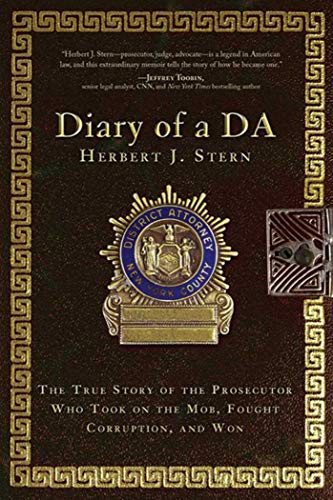 Stock image for Diary of a DA: The True Story of the Prosecutor Who Took on the Mob, Fought Corruption, and Won for sale by WorldofBooks