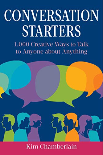 Beispielbild fr Conversation Starters : 1,000 Creative Ways to Talk to Anyone about Anything zum Verkauf von Better World Books