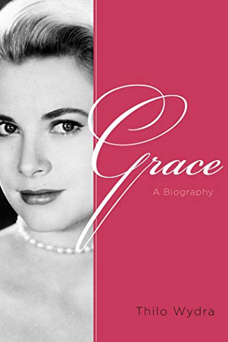 Grace: A Biography - Thilo Wydra