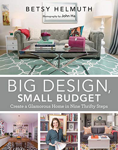 9781629145495: Big Design, Small Budget: Create a Glamorous Home in Nine Thrifty Steps