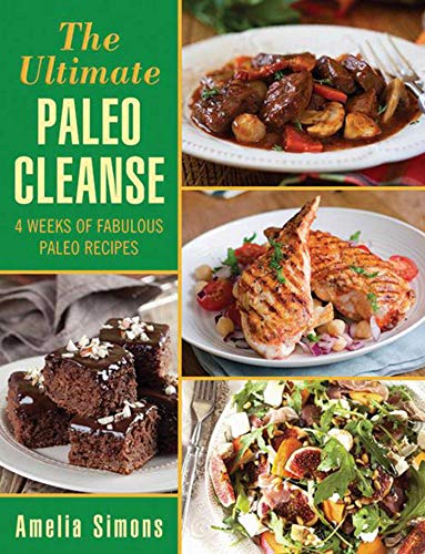 9781629145525: The Ultimate Paleo Cleanse: 4 Weeks of Fabulous Paleo Recipes