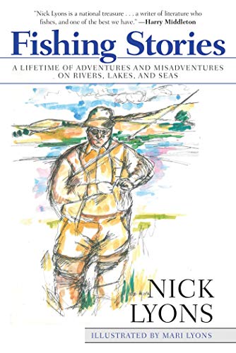 9781629145945: Fishing Stories: A Lifetime of Adventures and Misadventures on Rivers, Lakes, and Seas